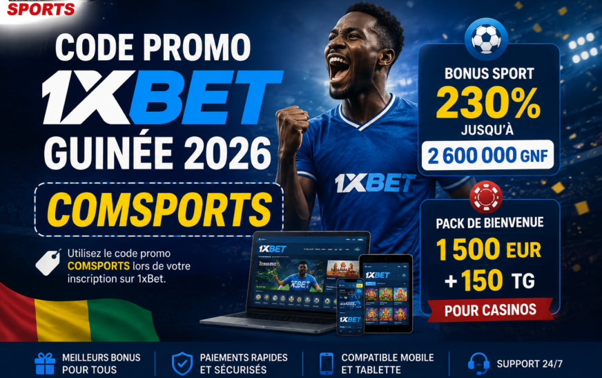 Code promo 1xBet Guinée 2026 : COMSPORTS (Bonus exclusif de bienvenue)